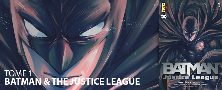 Avis manga : Batman & the Justice League (tome 1)