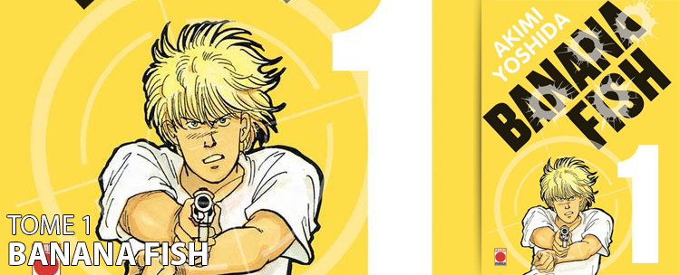 Avis Manga Banana Fish Tome 1 A La Une